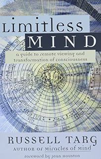 Get PDF EBOOK EPUB KINDLE Limitless Mind: A Guide to Remote Viewing and Transformation of Consciousn