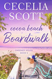 [GET] PDF EBOOK EPUB KINDLE Cocoa Beach Boardwalk (Sweeney House Book 2) by  Cecelia Scott 📘