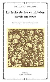 [Get] EPUB KINDLE PDF EBOOK La feria de las vanidades: Novela sin héroe (Letras Universales / Univer