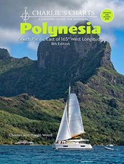 [Access] EPUB KINDLE PDF EBOOK Charlie's Charts: POLYNESIA 8th Edition by  Charles Wood,Margo Wood,H