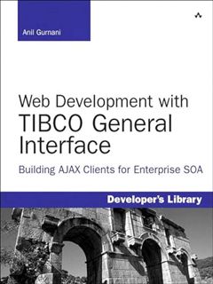 View [EBOOK EPUB KINDLE PDF] Web Development with TIBCO General Interface: Building AJAX Clients for