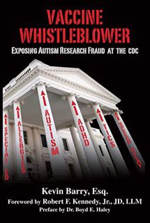 View PDF EBOOK EPUB KINDLE Vaccine Whistleblower: Exposing Autism Research Fraud at the CDC by  Kevi