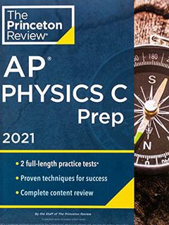 View PDF EBOOK EPUB KINDLE Princeton Review AP Physics C Prep, 2021: Practice Tests + Complete Conte