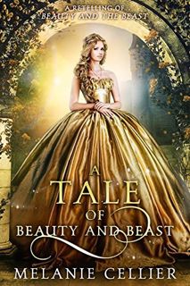 Access EPUB KINDLE PDF EBOOK A Tale of Beauty and Beast: A Retelling of Beauty and the Beast (Beyond