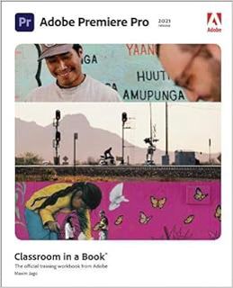 Read [EPUB KINDLE PDF EBOOK] Adobe Premiere Pro Classroom in a Book (2021 release) by Maxim Jago 💑