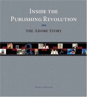[View] EPUB KINDLE PDF EBOOK Inside the Publishing Revolution: The Adobe Story by  Pamela Pfiffner �