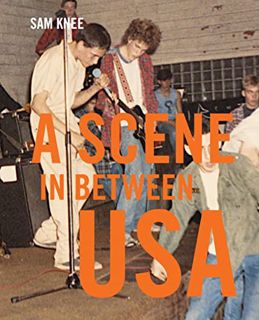 Read EPUB KINDLE PDF EBOOK A Scene In Between USA by  Sam Knee 🗃️
