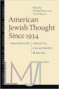 [Get] [KINDLE PDF EBOOK EPUB] American Jewish Thought Since 1934: Writings on Identity, Engagement,
