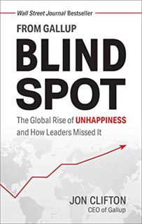 READ KINDLE PDF EBOOK EPUB Blind Spot: The Global Rise of Unhappiness and How Leaders Missed It by