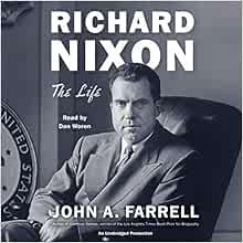 [Access] [KINDLE PDF EBOOK EPUB] Richard Nixon: The Life by John A. Farrell,Dan Woren 📁
