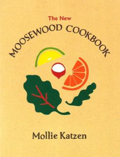 Read [PDF EBOOK EPUB KINDLE] The New Moosewood Cookbook by  Mollie Katzen 📝