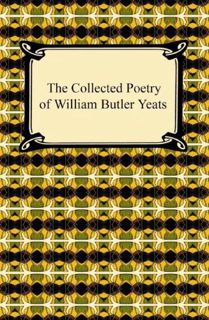 READ [PDF EBOOK EPUB KINDLE] The Collected Poetry of William Butler Yeats by  W. B. Yeats 📔