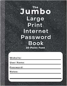 VIEW [PDF EBOOK EPUB KINDLE] Jumbo Large Print Internet Password Book 20-Point Font (Black Design):