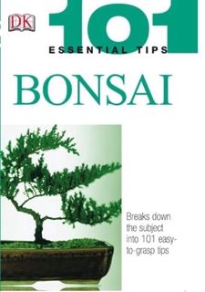 [VIEW] [PDF EBOOK EPUB KINDLE] Bonsai (101 Essential Tips) by  Harry Tomlinson 💖