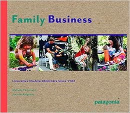 [ACCESS] EPUB KINDLE PDF EBOOK Family Business: Innovative On-Site Child Care Since 1983 by Malinda
