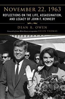 GET PDF EBOOK EPUB KINDLE November 22, 1963: Reflections on the Life, Assassination, and Legacy of J