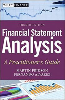 Read [KINDLE PDF EBOOK EPUB] Financial Statement Analysis: A Practitioner's Guide by  Martin S. Frid