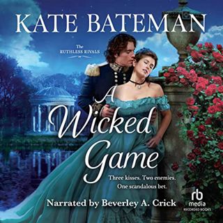 [Get] KINDLE PDF EBOOK EPUB A Wicked Game: Ruthless Rivals, Book 3 by  Kate Bateman,Beverley A. Cric