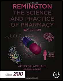 READ EPUB KINDLE PDF EBOOK Remington: The Science and Practice of Pharmacy (Remington: The Science a