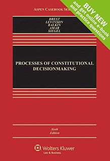 [VIEW] [EPUB KINDLE PDF EBOOK] Processes of Constitutional Decisionmaking: Cases and Materials by  P