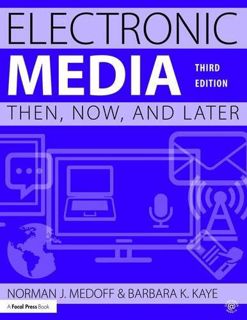 [Get] [KINDLE PDF EBOOK EPUB] Electronic Media: Then, Now, and Later by  Norman J. Medoff,Norman J.