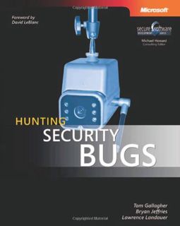 [Read] EPUB KINDLE PDF EBOOK Hunting Security Bugs by  Tom Gallagher,Lawrence Landauer,Bryan Jeffrie