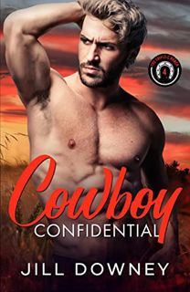 ACCESS EBOOK EPUB KINDLE PDF Cowboy Confidential: A Steamy Friends to Lovers Romance (The Triple C R