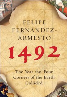[Read] [PDF EBOOK EPUB KINDLE] 1492: The Year the World Began by  Felipe Fernandez-Armesto 💚