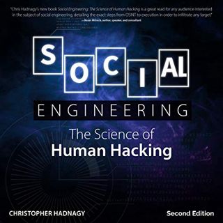 ACCESS [PDF EBOOK EPUB KINDLE] Social Engineering, Second Edition: The Science of Human Hacking by