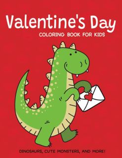 View EBOOK EPUB KINDLE PDF Valentine's Day Coloring Book for Kids | Dinosaurs Cute Monsters and More
