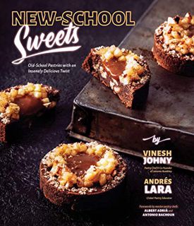 [Read] EPUB KINDLE PDF EBOOK New-School Sweets: Old-School Pastries with an Insanely Delicious Twist