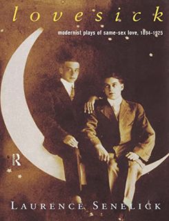 [Get] KINDLE PDF EBOOK EPUB Lovesick: Modernest Plays Of Same-Sex (Gay) Love by  Laurence Senelick �
