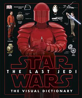 GET KINDLE PDF EBOOK EPUB Star Wars The Last Jedi™ The Visual Dictionary by  Pablo Hidalgo 📙