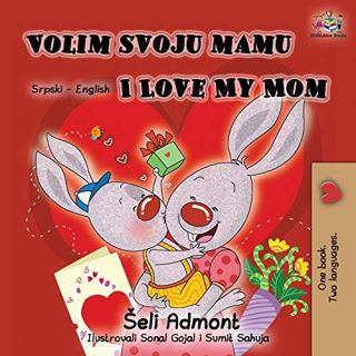 [Read] [EBOOK EPUB KINDLE PDF] Volim svoju mamu I Love My Mom (Latin Alphabet): Serbian English Bili