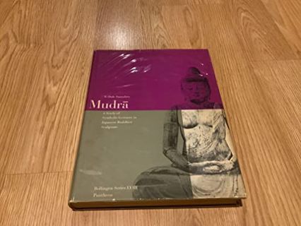 [Access] EPUB KINDLE PDF EBOOK Mudra: A Study of Symbolic Gestures in Japanese Buddhist Sculpture (B