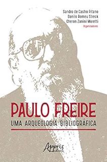ACCESS [EPUB KINDLE PDF EBOOK] Paulo Freire: Uma Arqueologia Bibliográfica (Portuguese Edition) by S
