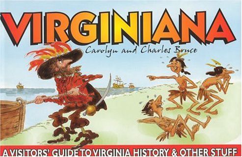 Access EBOOK EPUB KINDLE PDF Virginiana: A Visitor's Guide to Virginia History and Other Stuff by  C
