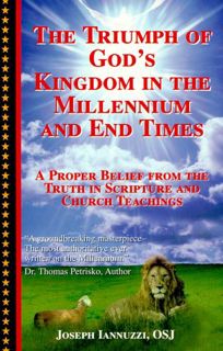 Access [EPUB KINDLE PDF EBOOK] The Triumph of God's Kingdom in the Millennium and End Times: A Prope