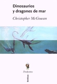 [View] KINDLE PDF EBOOK EPUB Dinosaurios y dragones de mar by  Christopher McGowan √