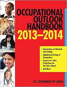 [View] EBOOK EPUB KINDLE PDF Occupational Outlook Handbook 2013-2014 (Occupational Outlook Handbook