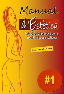 ACCESS [EBOOK EPUB KINDLE PDF] Manual d'Estètica: Introducció i pràctica per a Spa i Clíniques estèt