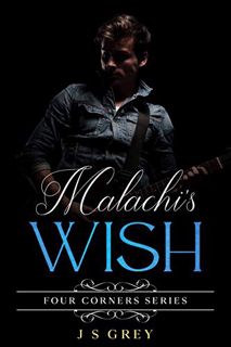 Read [KINDLE PDF EBOOK EPUB] Malachi's Wish: Four Corners Series (The Four Corners Series) by  J S G