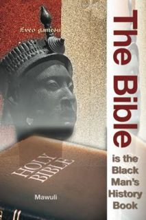 GET EBOOK EPUB KINDLE PDF The Bible Is The Black Man's History Book (The Call to the Hebrews) by  Ma