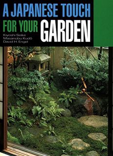 GET EPUB KINDLE PDF EBOOK A Japanese Touch for Your Garden by  Kiyoshi Seike 💗