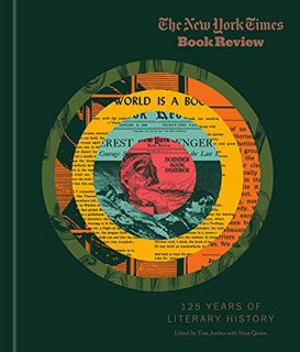 [Access] [EPUB KINDLE PDF EBOOK] The New York Times Book Review: 125 Years of Literary History by  N