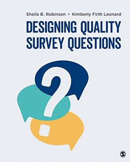 [READ] [PDF EBOOK EPUB KINDLE] Designing Quality Survey Questions by  Sheila B. Robinson &  Kimberly