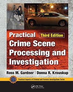[READ] [EBOOK EPUB KINDLE PDF] Practical Crime Scene Processing and Investigation, Third Edition (Pr