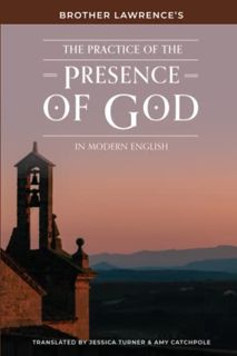 Read [KINDLE PDF EBOOK EPUB] The Practice of the Presence of God: In Modern English by  Brother Lawr