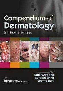 [View] [EPUB KINDLE PDF EBOOK] Compendium of Dermatology: For Examinations by  Kabir Sardana,Surabhi