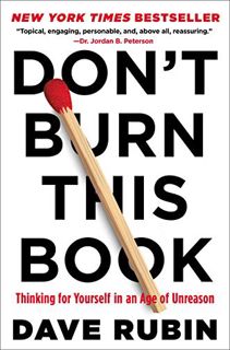 READ PDF EBOOK EPUB KINDLE Don't Burn This Book: Thinking for Yourself in an Age of Unreason by  Dav